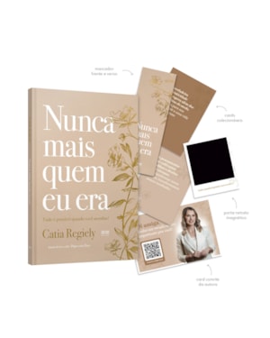 NUNCA MAIS QUEM EU ERA + BRINDES: TUDO É POSSÍVEL QUANDO VOCÊ ACREDITA!
