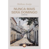 NUNCA MAIS SERÁ DOMINGO