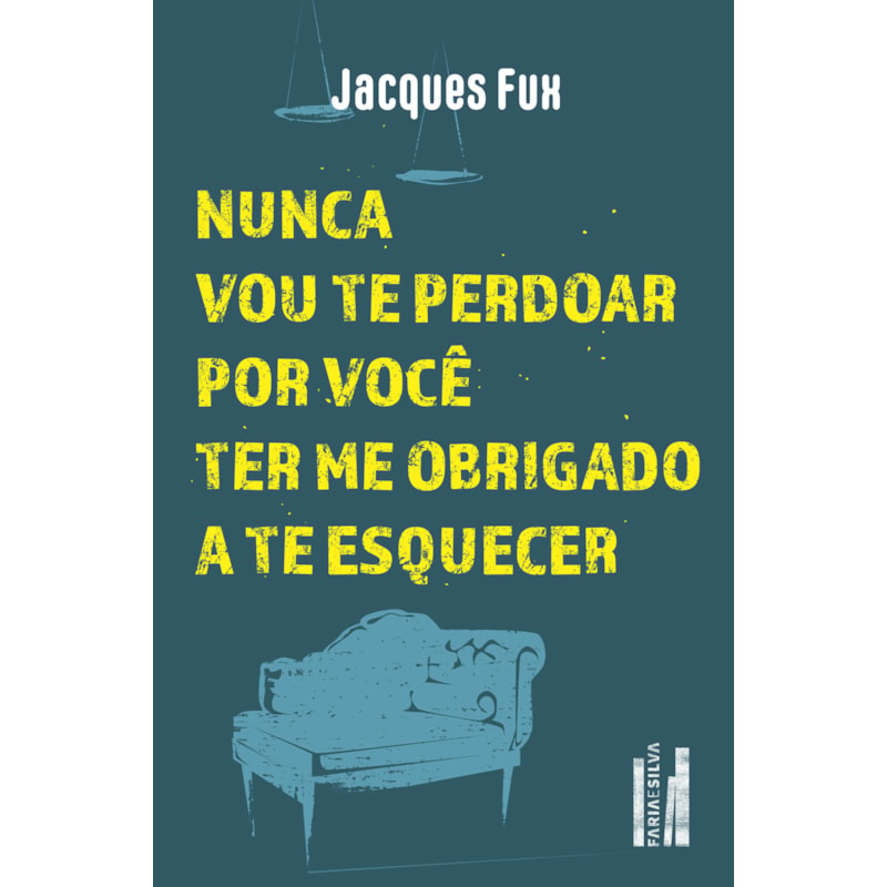 Nunca vou te perdoar por você ter me obrigado a te esquecer