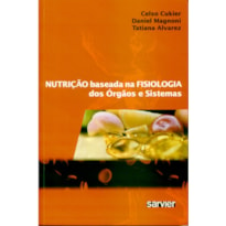 NUTRIÇÃO BASEADA NA FISIOLOGIA DOS ÓRGÃOS E SISTEMAS