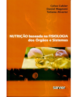 NUTRIÇÃO BASEADA NA FISIOLOGIA DOS ÓRGÃOS E SISTEMAS