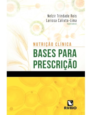 Nutrição clínica: Bases para prescrição