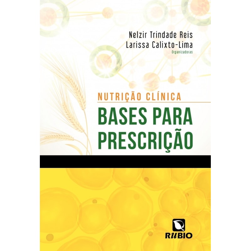 Nutrição clínica: Bases para prescrição