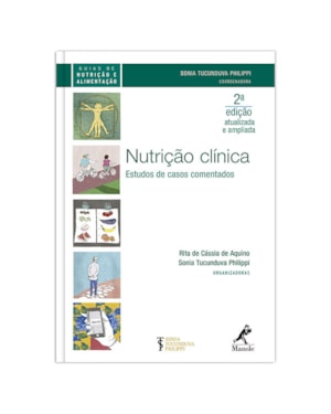 Nutrição clínica: Estudos de casos comentados