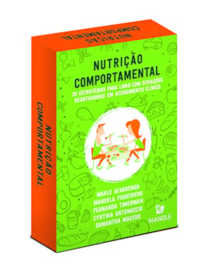 Nutrição comportamental: 35 estratégias para lidar com situações desafiadoras em atendimento clínico