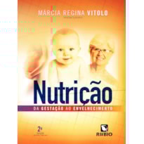 Nutrição: Da gestação ao envelhecimento