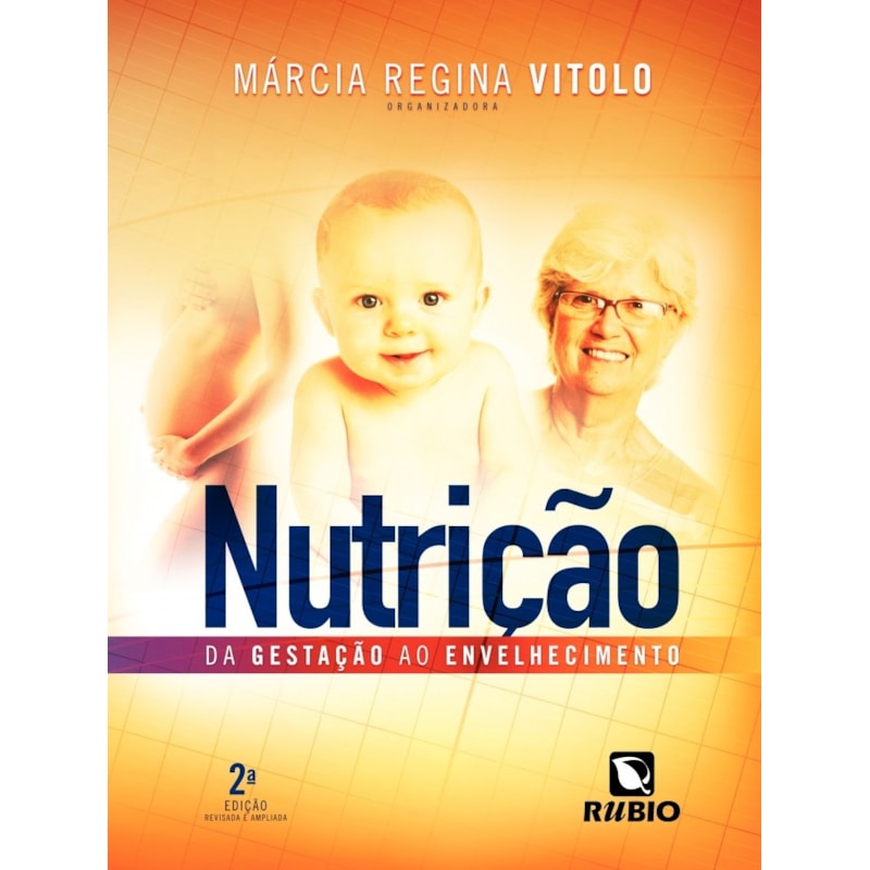 Nutrição: Da gestação ao envelhecimento