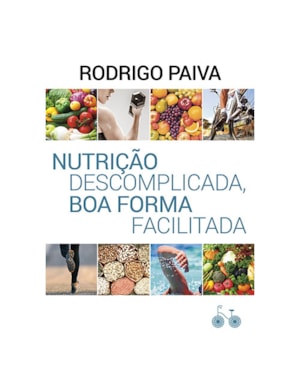 NUTRIÇÃO DESCOMPLICADA, BOA FORMA FACILITADA