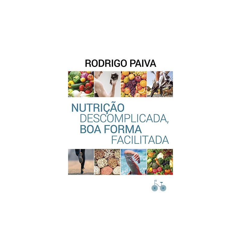 NUTRIÇÃO DESCOMPLICADA, BOA FORMA FACILITADA