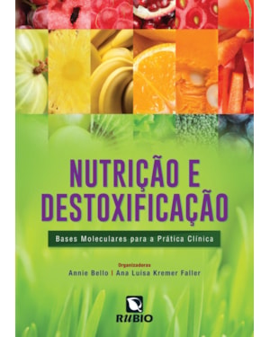 Nutrição e destoxificação: Bases moleculares para a prática clínica