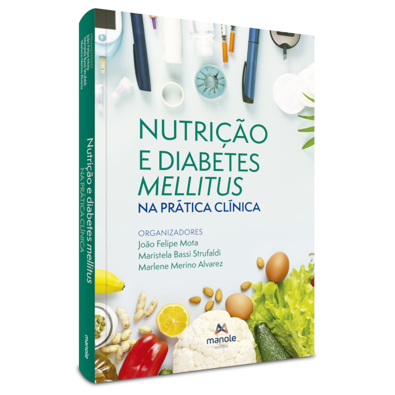 NUTRIÇÃO E DIABETES MELLITUS NA PRÁTICA CLÍNICA