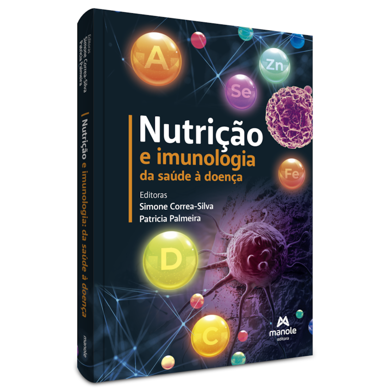 NUTRIÇÃO E IMUNOLOGIA: DA SAÚDE À DOENÇA