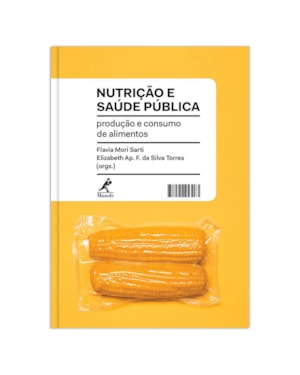 Nutrição e saúde pública: Produção e consumo de alimentos