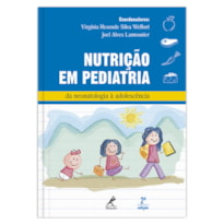 NUTRIÇÃO EM PEDIATRIA: DA NEONATOLOGIA À ADOLESCÊNCIA