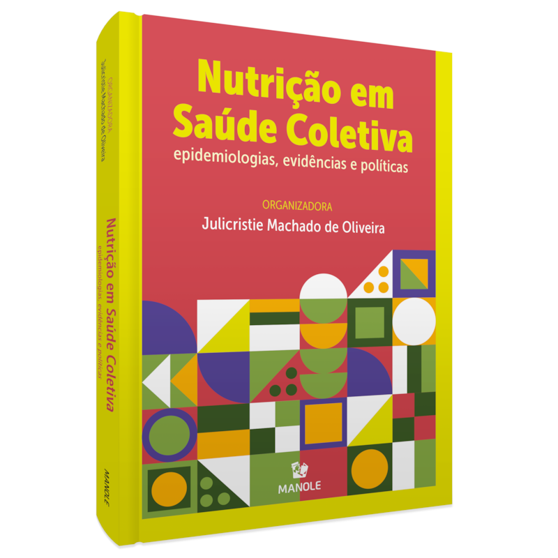 NUTRIÇÃO EM SAÚDE COLETIVA: EPIDEMIOLOGIAS, EVIDÊNCIAS E POLÍTICAS