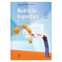 NUTRIÇÃO ESPORTIVA: UMA VISÃO PRÁTICA