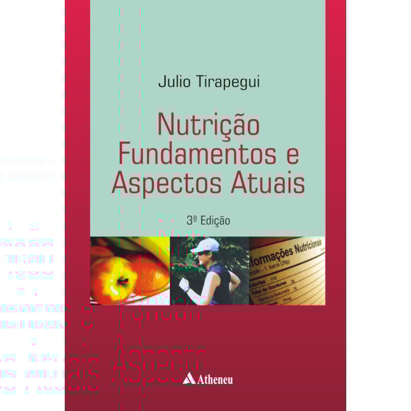 NUTRIÇÃO - FUNDAMENTOS E ASPECTOS ATUAIS