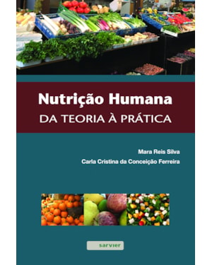 NUTRIÇÃO HUMANA: DA TEORIA À PRÁTICA