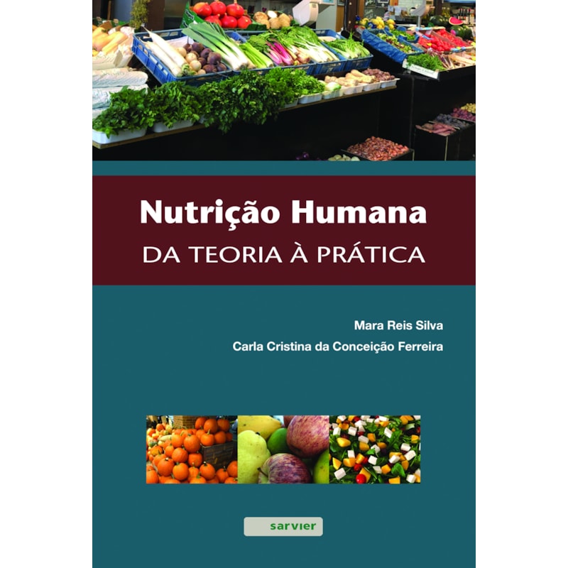 NUTRIÇÃO HUMANA: DA TEORIA À PRÁTICA