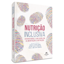 NUTRIÇÃO INCLUSIVA: DIVERSIDADE E INCLUSÃO EM ALIMENTAÇÃO E NUTRIÇÃO