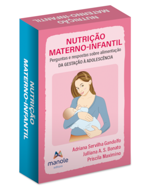 Nutrição materno-infantil: perguntas e respostas sobre alimentação: da gestação à adolescência