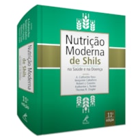 NUTRIÇÃO MODERNA DE SHILS NA SAÚDE E NA DOENÇA