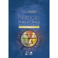 NUTRIÇÃO NA PRÁTICA CLÍNICA - BASEADA EM EVIDÊNCIAS: ATUALIDADES E DESAFIOS