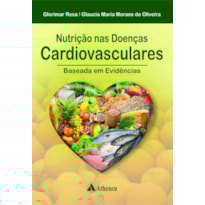 Nutrição nas doenças cardiovasculares: Baseada em evidências