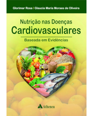 Nutrição nas doenças cardiovasculares: Baseada em evidências