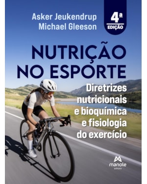 Nutrição no esporte: Diretrizes nutricionais e bioquímica e fisiologia do exercício