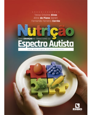 Nutrição para Crianças no Transtorno do Espectro Autista: Uma Abordagem Comportamental