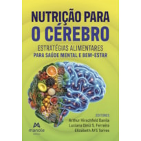 Nutrição para o cérebro: estratégias alimentares para saúde mental e bem-estar