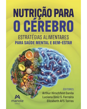Nutrição para o cérebro: estratégias alimentares para saúde mental e bem-estar