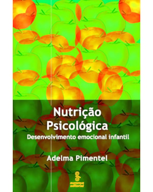 NUTRIÇÃO PSICOLÓGICA: DESENVOLVIMENTO EMOCIONAL INFANTIL