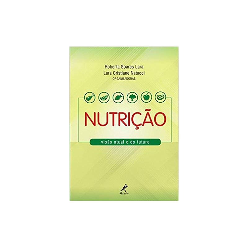 NUTRIÇÃO: VISÃO ATUAL E DO FUTURO