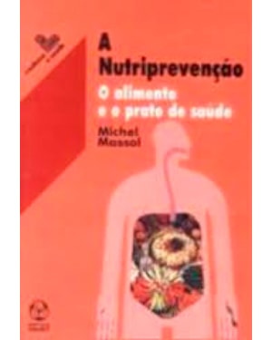 NUTRIPREVENCAO, A - O ALIMENTO E O PRATO DE SAUDE