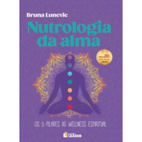 Nutrologia da Alma: O Caminho para o Bem-Estar Espiritual