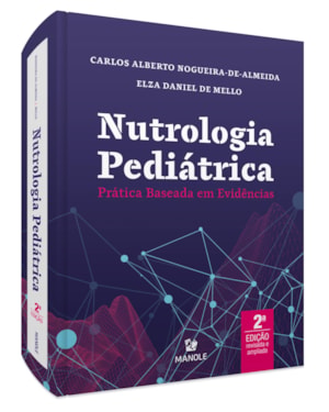 Nutrologia pediátrica: prática baseada em evidências
