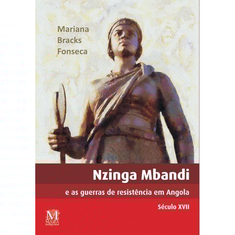 NZINGA MBANDI E AS GUERRAS DE RESISTÊNCIA EM ANGOLA
