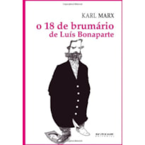 O 18 DE BRUMÁRIO DE LUÍS BONAPARTE