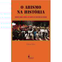 O abismo na história: ensaios sobre o Brasil em tempos de Comissão da Verdade