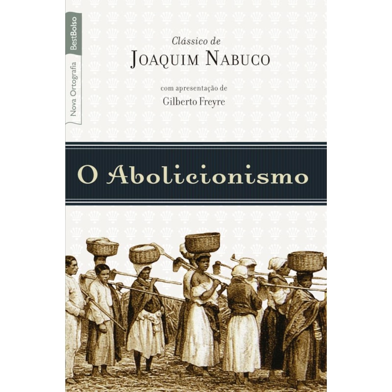 O ABOLICIONISMO (EDIÇÃO DE BOLSO)