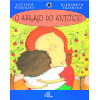 O ABRAÇO DO ANTÔNIO - COM BRAILE