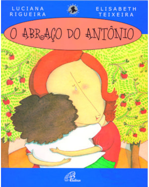 O abraço do antônio - com braile