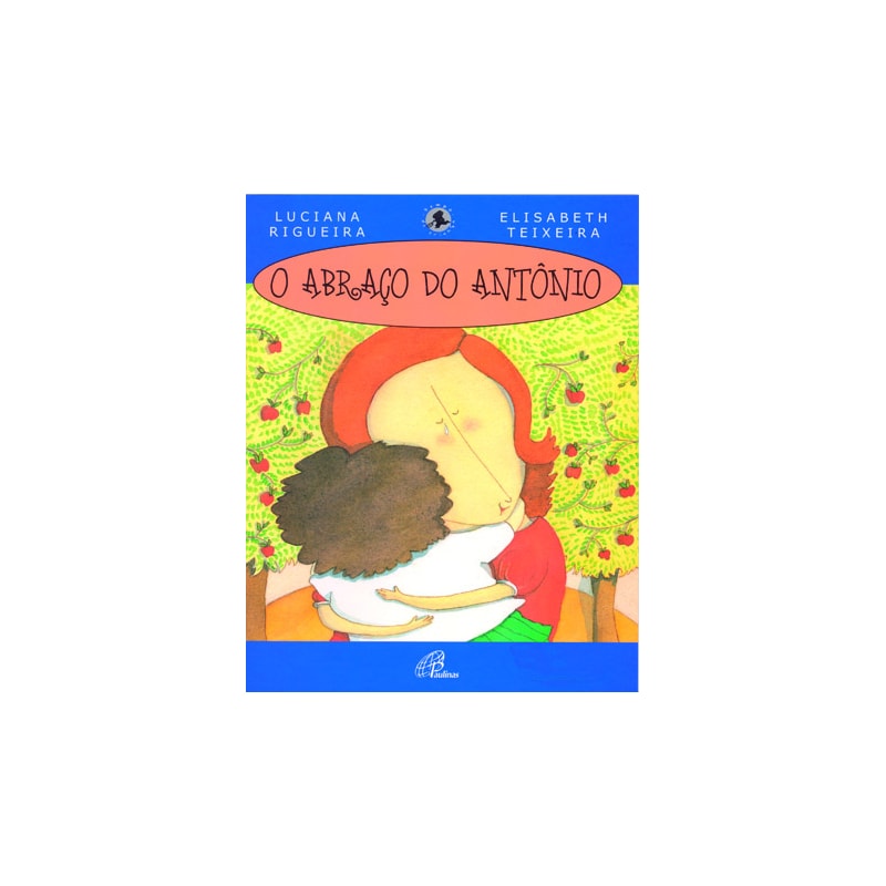 O abraço do antônio - com braile