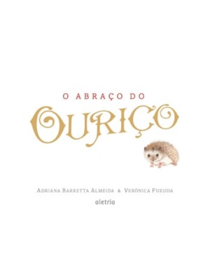 O ABRAÇO DO OURIÇO