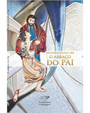 O ABRAÇO DO PAI