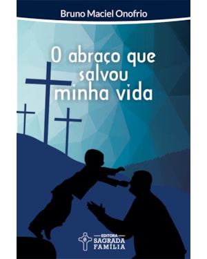 O abraço que salvou minha vida