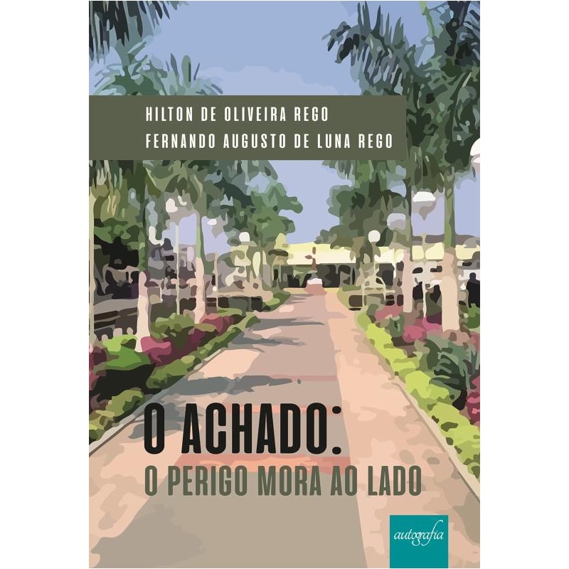 O ACHADO - O PERIGO MORA AO LADO
