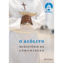 O ACÓLITO: MINISTÉRIO NA COMUNIDADE